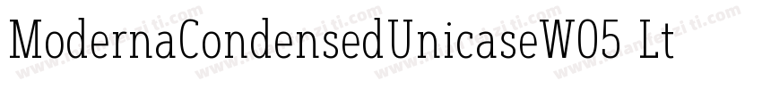 ModernaCondensedUnicaseW05 Lt Regul字体转换
